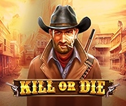 Kill or Die